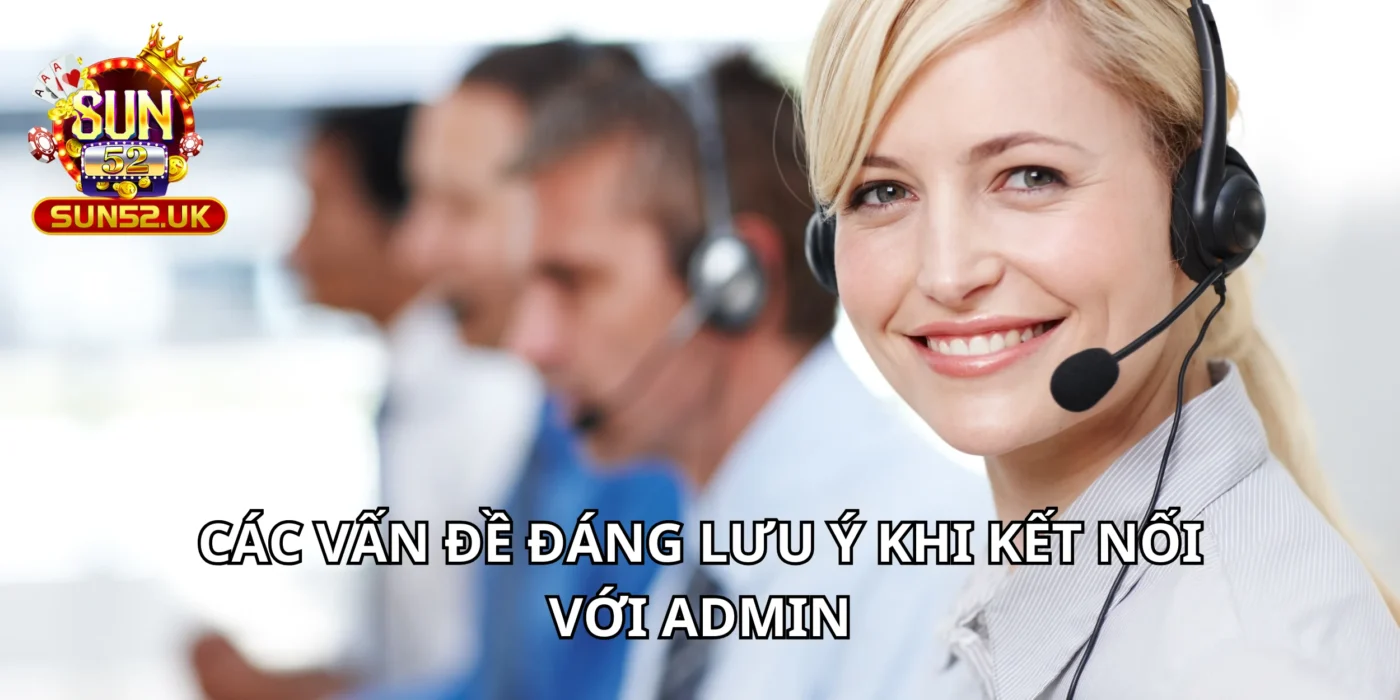 Các vấn đề đáng lưu ý khi kết nối với admin