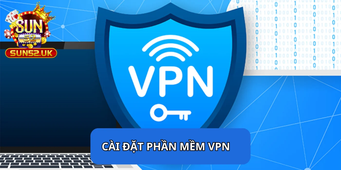 Cài đặt phần mềm VPN