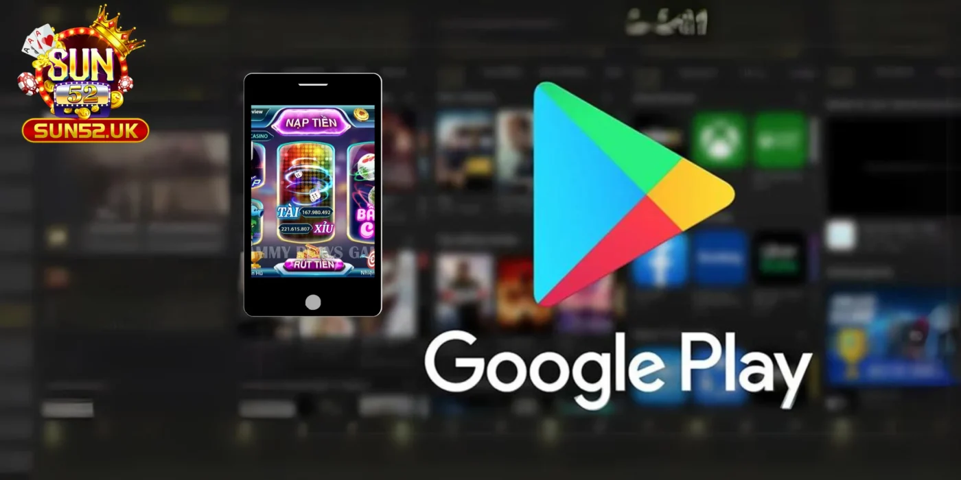 Hướng dẫn các bước tải app Sun52 trên Google Play